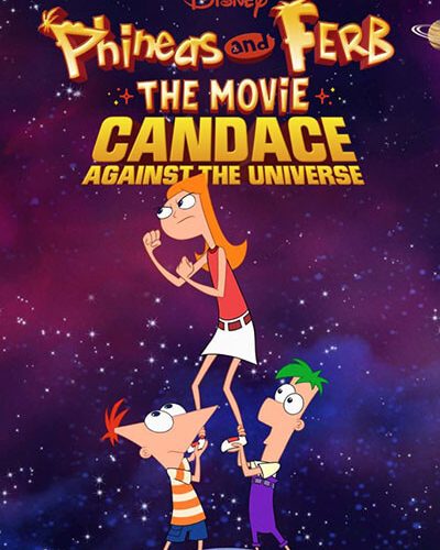 Phineas and Ferb the Movie