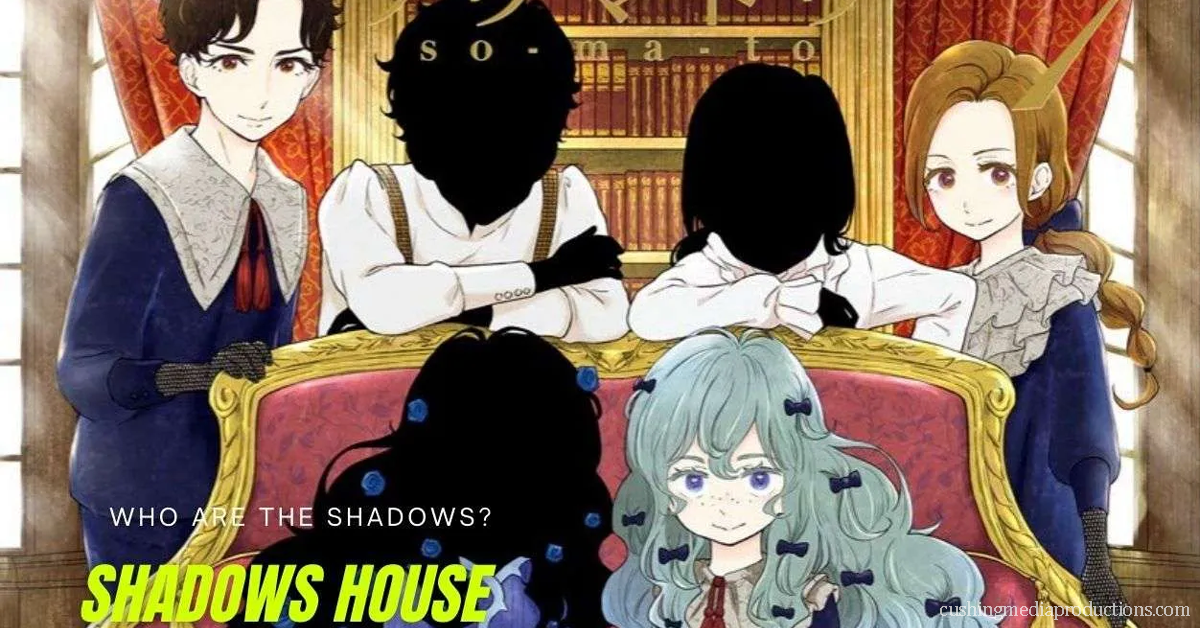 Shadows House