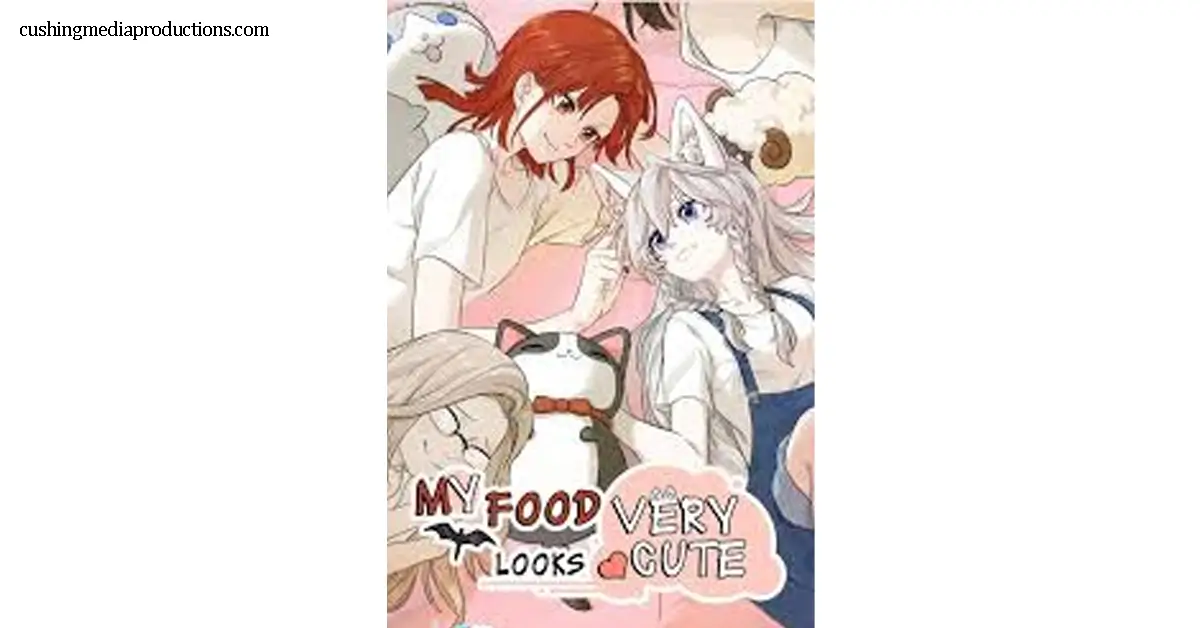 อนิเมะ My Food Looks Very Cute อาหารน่ารักกับหัวใจอบอุ่น